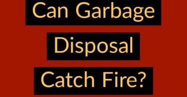 Can Garbage Disposal Catch Fire?
