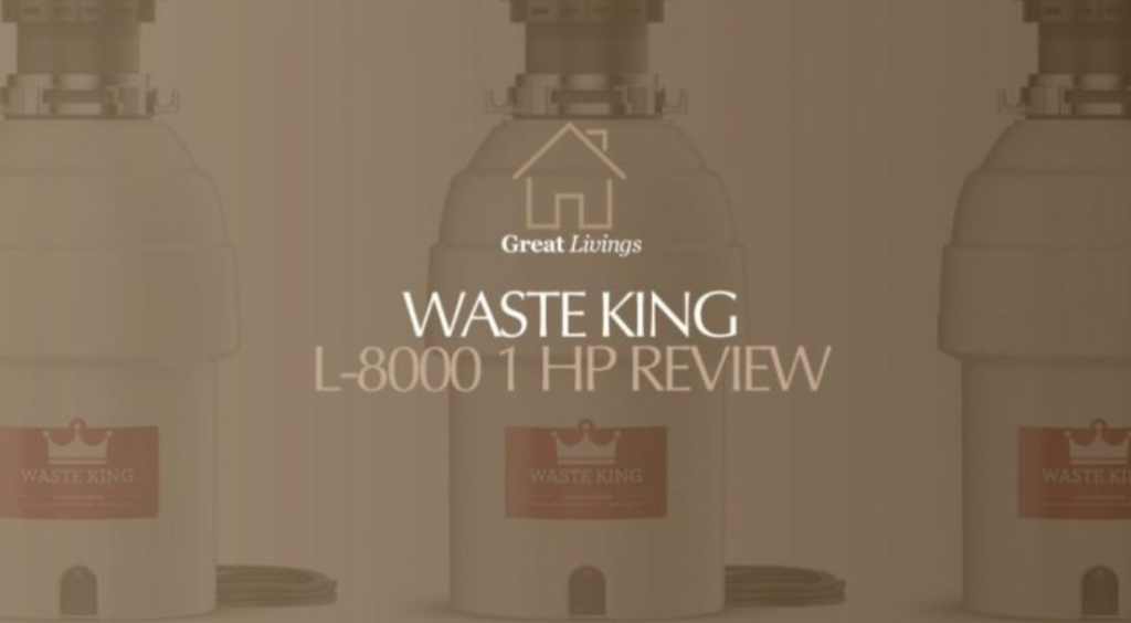 Waste King L-8000 Garbage Disposal Review