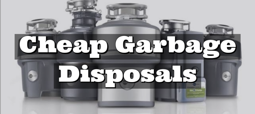 Cheap garbage disposals